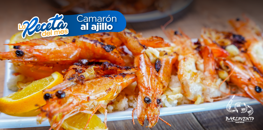 Receta del mes: Camarón al ajillo